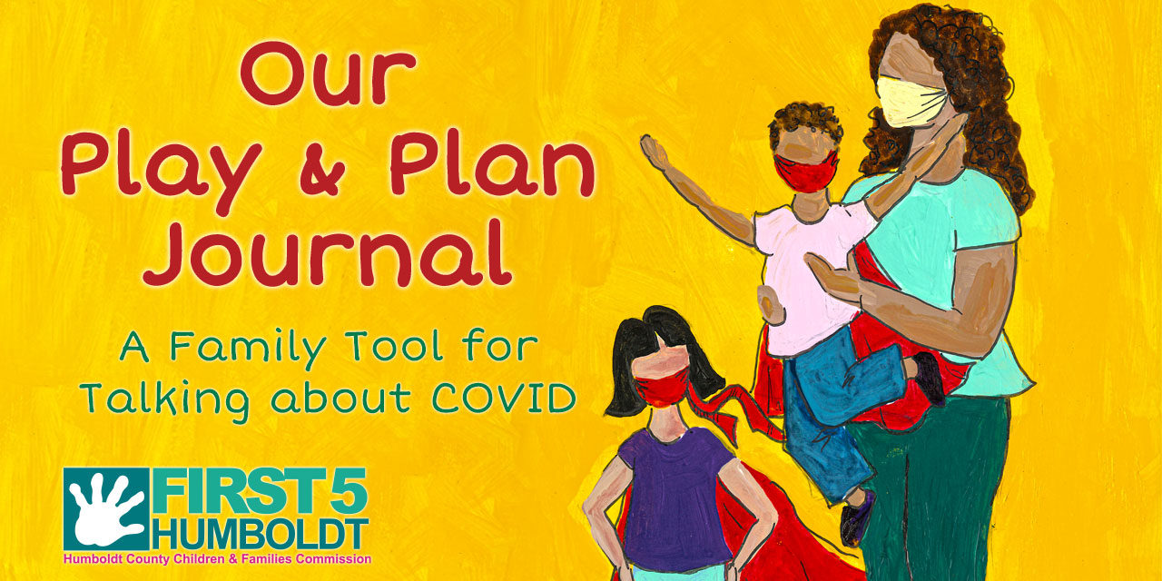 “Our Play & Plan Journal”, A Family Tool for Talking About COVID-19 Released